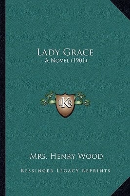 Lady Grace: A Novel (1901)