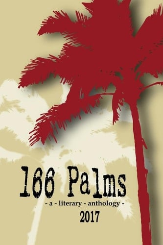 166 Palms - a Literary Anthology