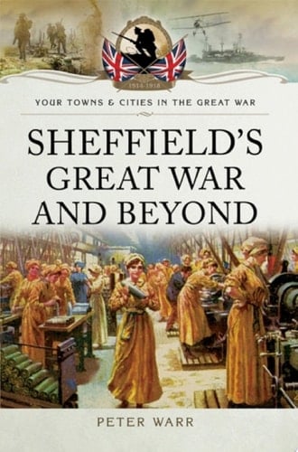 Sheffield's Great War and Beyond, 1916–1918