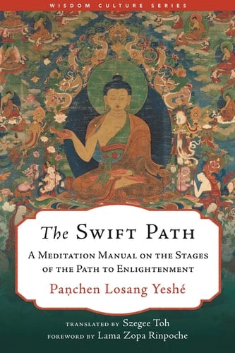 The Swift Path A Meditation Manual on the Stages of the Path to Enlightenment