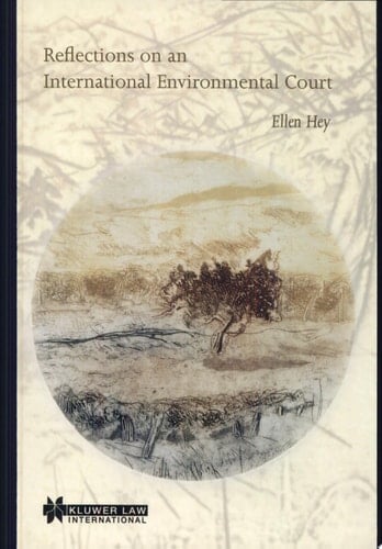 Reflections on an International Environmental Court