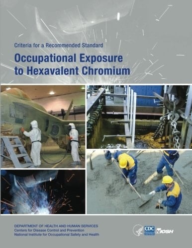 Occupational Exposure to Hexavalent Chromium Criteria for a Recommended Standard
