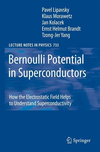Bernoulli Potential in Superconductors How the Electrostatic Field Helps to Understand Superconductivity