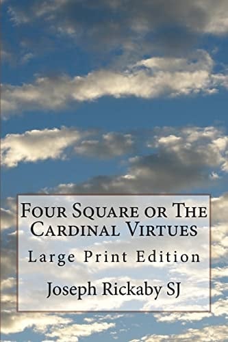 Four Square Or The Cardinal Virtues Large Print Edition
