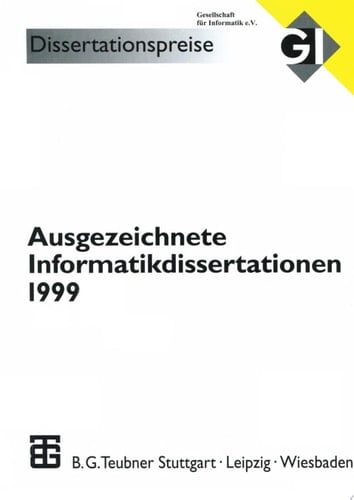 Ausgezeichnete Informatikdissertationen 1999