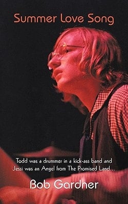 Summer Love Song Todd Was a Drummer In a Kick-Ass Band And Jessi Was an Angel From the Promised Land...