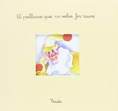 PA AMB XOCOLATA 14 - EL PALLASSO QUE NO VOLIA...