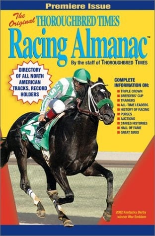 The Original Thoroughbred Times Racing Almanac 2003 Premiere Issue