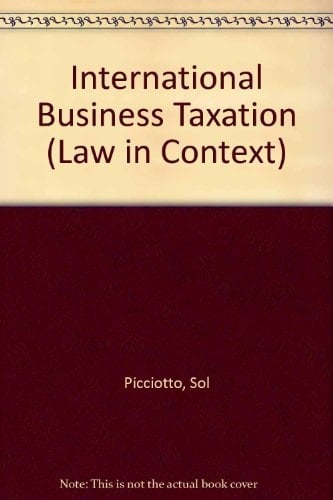 International Business Taxation A Study in the Internationalization of Business Regulation
