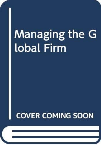 Managing the Global Firm