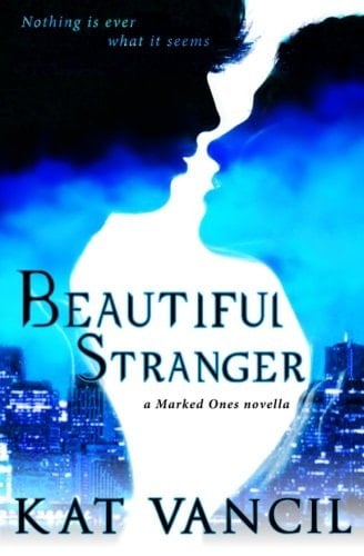 Beautiful Stranger The Marked Ones Trilogy, Book 0. 5
