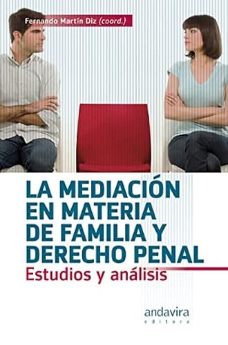 La mediación en materia de familia y derecho penal estudios y análisis