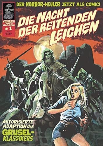 Die Nacht der reitenden Leichen der Horror-Heuler jetzt als Comic! : autorisierte Adaption des Grusel-Klassikers