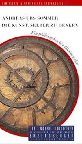Die Kunst, selber zu denken ein philosophischer Dictionnaire