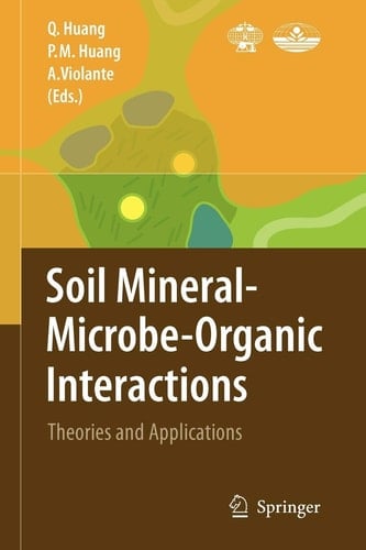 Soil Mineral -- Microbe-Organic Interactions Theories and Applications
