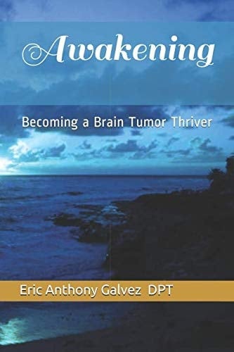 Awakening Becoming a Brain Tumor Thriver