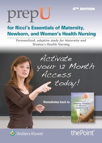 PrepU for Ricci's Essentials of Maternity, Newborn, and Women's Health Nursing Access Card Personalized, Adaptive Study for Maternity and Women's Health Nursing