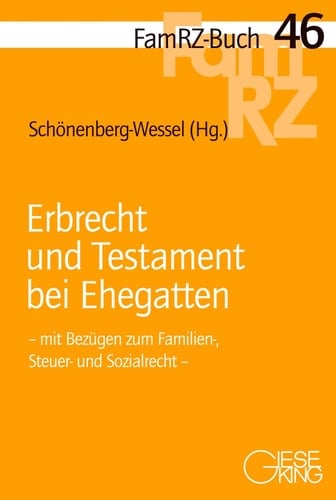Erbrecht und Testament bei Ehegatten mit Bezügen zum Familien-, Steuer- und Sozialrecht