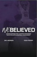 We Believed Lessons Learned from Jackson's Improbable Run to a State Basketball Championship