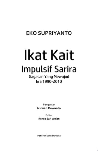Ikat Kait Impulsif Sarira Gagasan Yang Mewujud Era 1990-2010