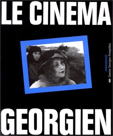Le Cinéma georgien: Centre Georges Pompidou (Cinéma/pluriel) (French Edition)