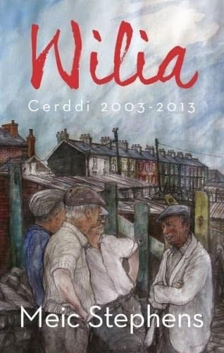 Wilia cerddi 2003-2013