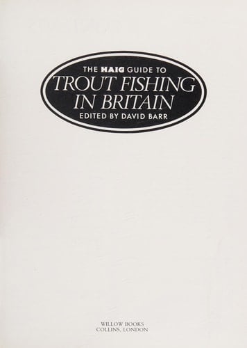 The Haig Guide to Trout Fishing in Britain