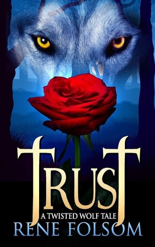 Trust A Twisted Wolf Tale