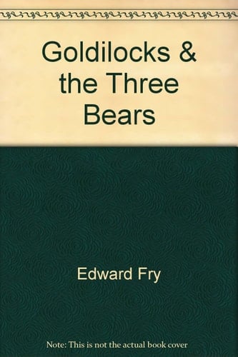 Goldilocks and the Three Bears