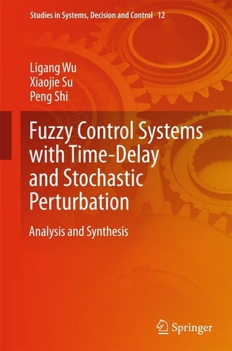 Fuzzy Control Systems with Time-Delay and Stochastic Perturbation Analysis and Synthesis