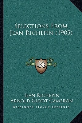 Selections From Jean Richepin (1905)