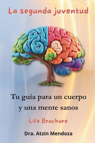 La segunda juventud: Tu guía para un cuerpo y mente sanos (Spanish Edition)