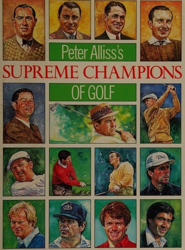 Peter Alliss's Supreme Champions of Golf