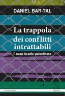 La trappola dei conflitti intrattabili. Il caso israelo-palestinese