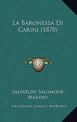 La Baronessa Di Carini (1870) (Italian Edition)