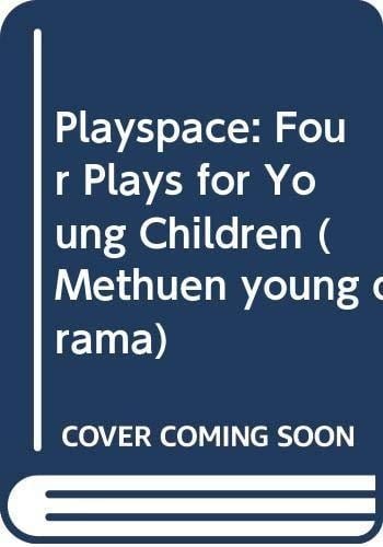 Playspace; (Methuen young drama)