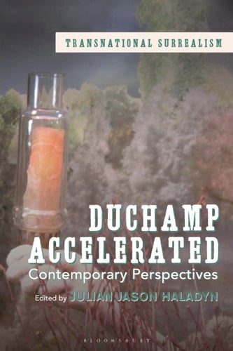 Duchamp Accelerated Contemporary Perspectives