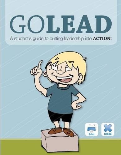 Go Lead A Student's Guide to Putting Leadership Into Action!