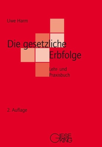 Die gesetzliche Erbfolge Lehr- und Praxisbuch