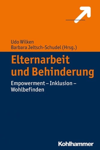 Elternarbeit und Behinderung Empowerment - Inklusion - Wohlbefinden