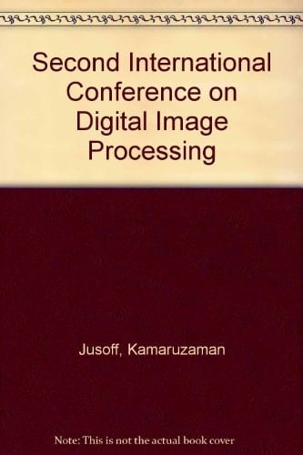 Second International Conference on Digital Image Processing 26-28 February 2010, Singapore