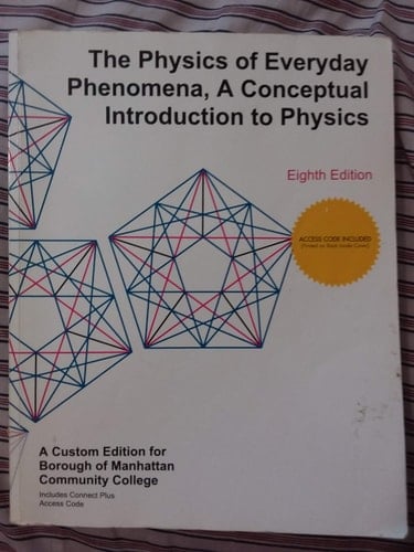 The Physics of Everyday Phenomena, A Conceptual Introduction to Physics