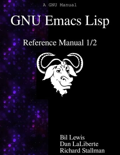 GNU Emacs Lisp Reference Manual 1/2