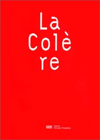 Les péchés capitaux. La colère (CATALOGUES DU M.N.A.M)