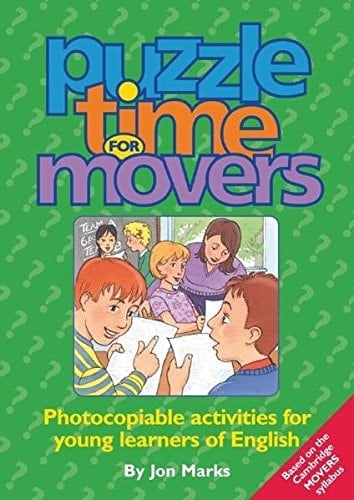 Puzzle Time for Movers Photocopiable Activities for Young Learners of English
