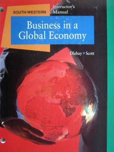 Business in a Global Economy Instructor's manual