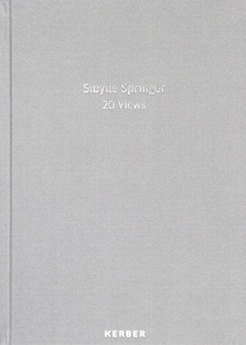Sibylle Springer : 20 Blicke