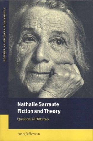 Nathalie Sarraute, Fiction and Theory Questions of Difference