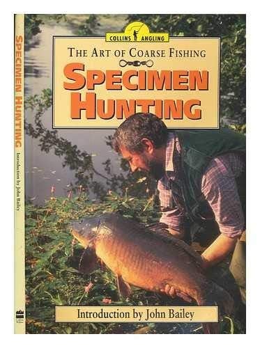 The Art of Coarse Fishing: Specimen Hunting