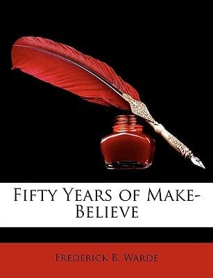 Fifty Years of Make-Believe (French Edition)